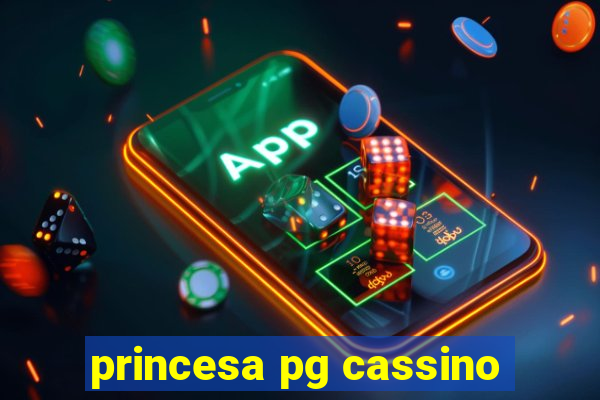 princesa pg cassino